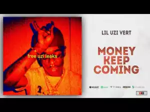 Lil Uzi Vert - Money Keep Coming
